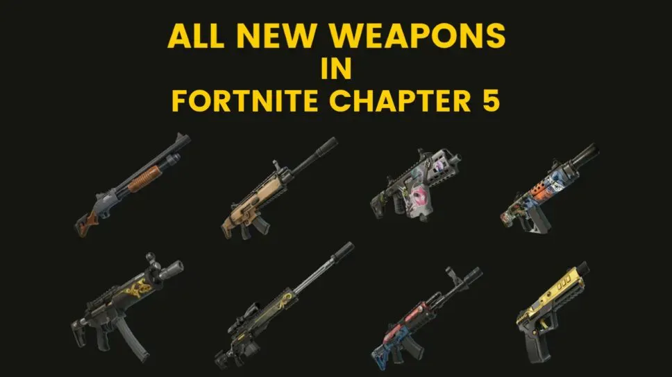 Fortnite | Chapter 5 อาวุธและไอเท็มใหม่ อัพเดทล่าสุด